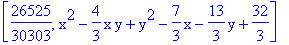 [26525/30303, x^2-4/3*x*y+y^2-7/3*x-13/3*y+32/3]